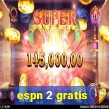 espn 2 gratis